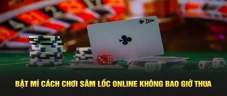 Cách Chơi Sâm Lốc Nhà Cái DAGA Dễ Thắng Nhất